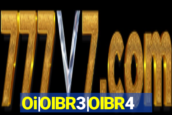 Oi|OIBR3|OIBR4